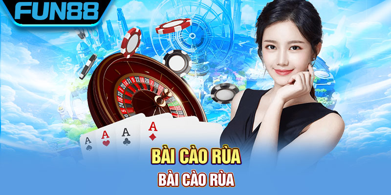 Bài Cào Rùa Là Gì Và Cách Chơi Chi Tiết Cho Newbie Bai Cao Rua