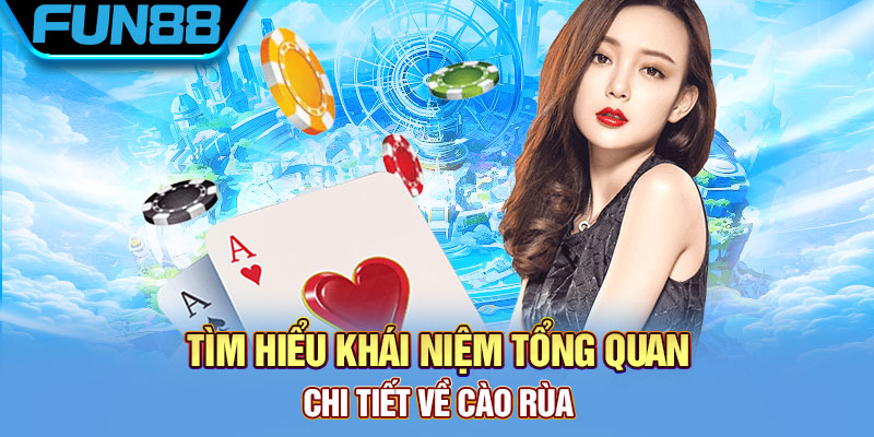 Bài Cào Rùa Là Gì Và Cách Chơi Chi Tiết Cho Newbie Tìm hiểu khái niệm tổng quan chi tiết về cào rùa